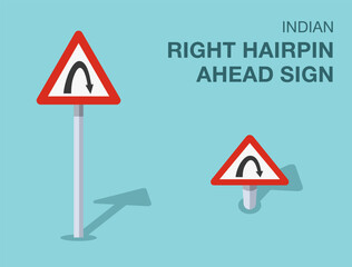 Traffic regulation rules. Isolated indian "right hairpin ahead" road sign. Front and top view. Flat vector illustration template.