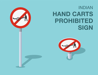 Traffic regulation rules. Isolated indian "hand carts prohibited" road sign. Front and top view. Flat vector illustration template.
