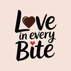 Love in every Bite Chocolate Heart Typography vector