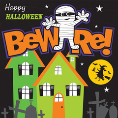 Happy Halloween Beware Mummy and Witch