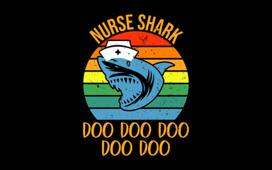 Retro Vintage Nurse Shark Doo Doo Doo Nurse Week t-shirt quotes svg design