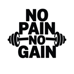 No Pain No Gain