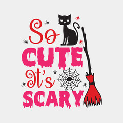 So Cute It's Scary Vector Art Design, Happy Halloween Cute Scary Graphic Design, Adorable Spooky Clipart Design, Cute Monster Vector Design for T-Shirts, So Cute It's Scary Vector Art 