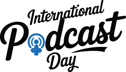 Obraz premium International Podcast Day Typography with Blue Podcast Icon a Celebration of Audio Content Creators and Listeners Worldwide perfect for Social Media Posts and Podcast Promotion