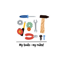 Kids t-shirt design showcasing colorful cartoon work tools arranged playfully, accompanied by the humorous quote my tools my rules, ideal for little construction enthusiasts.