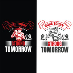 Sore Today, Strong Tomorrow, gym Fitness Motivation Typography t-shirt design