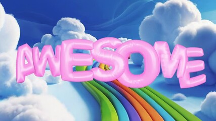 Looping glossy pink 3D AWESOME text bobbing above rainbow road in sky, with drifting clouds - Powered by Adobe