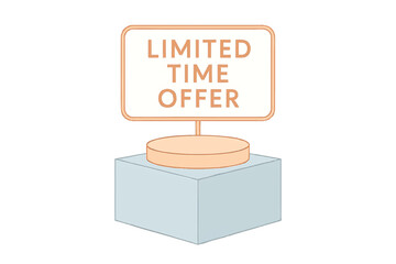 Limited Time Offer Sign on Display Stand Promotion Discount Advertisement









Analysis
