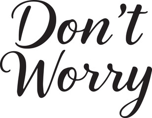 Obraz premium don't worried poster 