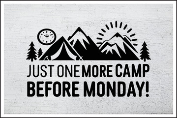 One More Camp Before Monday
Weekend Escape Mode
Camping Before the Grind
Nature Reset Sundays
