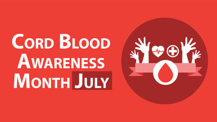 Cord Blood Awareness Month July web vector banner design illustration