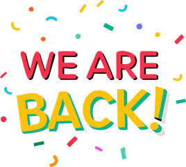 We’re Back Reopening Sign with Colorful Confetti – Grand Reopening Announcement, Business Reopen Poster, Store Reopening Message, Retail Welcome Back Banner, Festive Return Sign