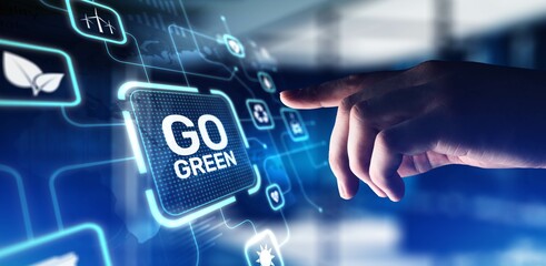 Go Green Promoting Environmental Sustainability and Eco-Friendly Practices, projection on a virtual screen, Business and Technology Concept.