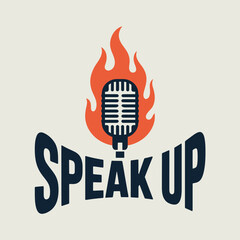 Speak Up Logo with Flaming Microphone graphic design featuring vintage microphone engulfed flames the words Speak Up bold stylized font speak microphone logo graphic design