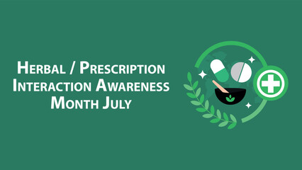 Herbal  Prescription Interaction Awareness Month July web vector banner design illustration