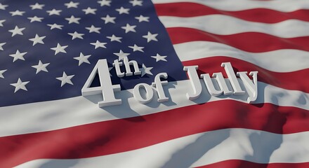 4th of July Celebration: An evocative photograph of the American flag, a symbol of national pride, waves gently in the breeze. In the foreground, the words "4th of July" are displayed prominently.