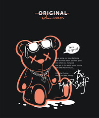 typography slogan with bear doll with sunglasses graphic vector illustration 