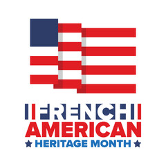 French American Heritage Month. France and United States flag. French blue color. Happy holiday celebrate in July. Culture month. Patriotic design. Poster, card, banner, template. Vector illustration