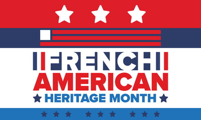 French American Heritage Month. France and United States flag. French blue color. Happy holiday celebrate in July. Culture month. Patriotic design. Poster, card, banner, template. Vector illustration