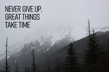 Never give up because great things take time - motivational phrase is shown using the text
