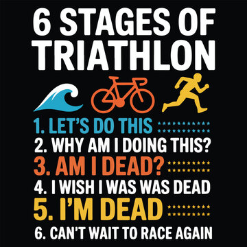 6 stages of traithlon Graphic design for Baithlon lovers
