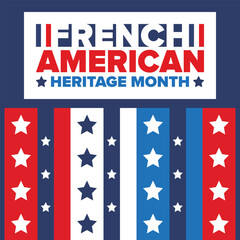 French American Heritage Month. France and United States flag. French blue color. Happy holiday celebrate in July. Culture month. Patriotic design. Poster, card, banner, template. Vector illustration