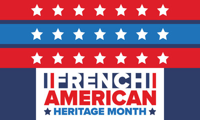 French American Heritage Month. France and United States flag. French blue color. Happy holiday celebrate in July. Culture month. Patriotic design. Poster, card, banner, template. Vector illustration