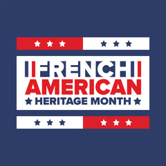 Obraz premium French American Heritage Month. France and United States flag. French blue color. Happy holiday celebrate in July. Culture month. Patriotic design. Poster, card, banner, template. Vector illustration