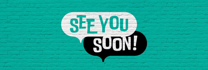 See you soon