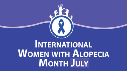 International Women with Alopecia Month July web vector banner design illustration