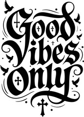 Good Vibes Only Typography