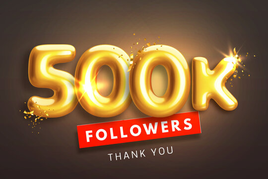 500000 followers celebration banner. Thank you 500k follower peoples. Glossy golden 3d numbers in realistic style on black background. Design for channel, group in social network. Vector illustration