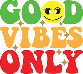 GOOD VIBES ONLY