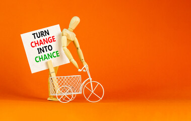 Turn change into chance symbol. Concept words phrase Turn change into chance on beautiful white...