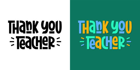 Thank You Teacher Phrase. Vector Hand Lettering with Gratitude for Teacher. 