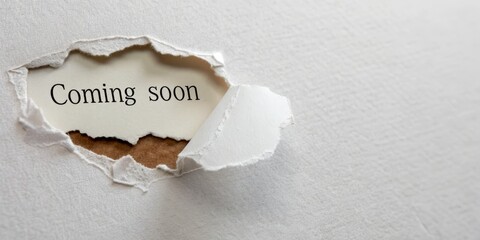 Torn Paper Reveal Coming Soon Announcement, Close-up, Textured Background, anticipation, reveal anticipation, announcement
