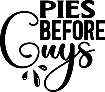 Pies Before Guys SVG