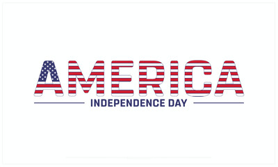 America Independence Day design on white background, Typographic Design of America Independence Day, Vector Design of America Independence Day, America Independence Day, United States of America