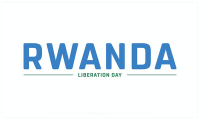 Rwanda Liberation Day design on white background, Typographic Design of Rwanda Liberation Day, Vector Design of Rwanda Liberation Day, Rwanda Liberation Day