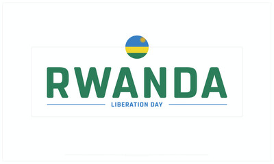 Rwanda Liberation Day design on white background, Typographic Design of Rwanda Liberation Day, Vector Design of Rwanda Liberation Day, Rwanda Liberation Day