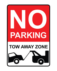 No parking, tow away zone. Parking restricted sign, vector illustration.