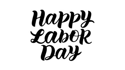Happy Labor Day Hand Lettered Calligraphy