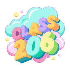 Colorful 3d bubble letters spelling class of 2026 graduation celebration