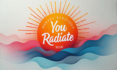Colorful abstract sunrise with words encouraging inner radiance.