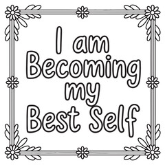 I Am Becoming My Best Self | Self Growth Coloring Page