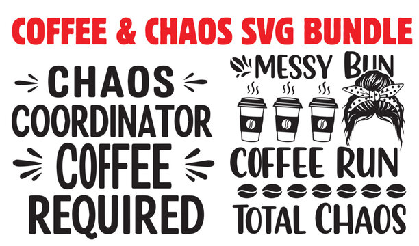 A humorous svg bundle featuring coffee themed designs and quotes about chaos and the messy bun lifestyle