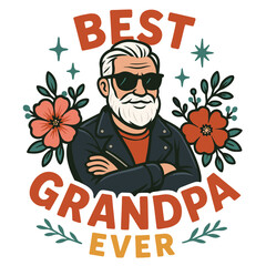 Best Grandpa Ever - Funny Grandpa Quote Design for T-Shirts and Gifts