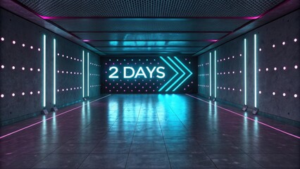 Futuristic neon corridor with 2 days announcement and chevron arrow