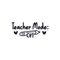 Teacher mode on back to school days