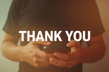businessman using a smartphone send message thank you, presentation from technology digital. concept of thank you business, appreciation and gratitude, congratulations. 